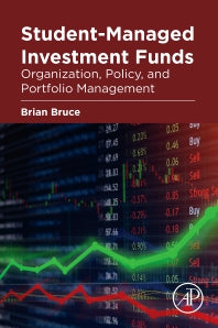 Student-Managed Investment Funds; Organization, Policy, and Portfolio Management (Paperback) 9780128178669