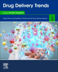 Drug Delivery Trends; Volume 3: Expectations and Realities of Multifunctional Drug Delivery Systems (Paperback) 9780128178706