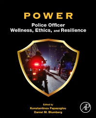 POWER; Police Officer Wellness, Ethics, and Resilience (Paperback) 9780128178720