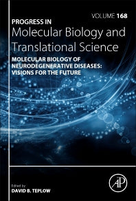 Molecular Biology of Neurodegenerative Diseases: Visions for the Future (Hardback) 9780128178744