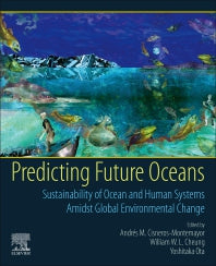 Predicting Future Oceans; Sustainability of Ocean and Human Systems Amidst Global Environmental Change (Paperback) 9780128179451