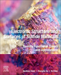 Electronic Structure and Surfaces of Sulfide Minerals; Density Functional Theory and Applications (Paperback) 9780128179741