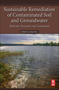 Sustainable Remediation of Contaminated Soil and Groundwater; Materials, Processes, and Assessment (Paperback) 9780128179826