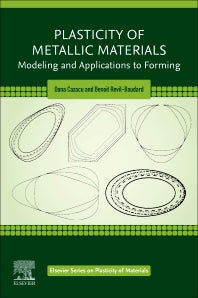 Plasticity of Metallic Materials; Modeling and Applications to Forming (Paperback) 9780128179840