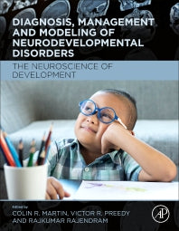 Diagnosis, Management and Modeling of Neurodevelopmental Disorders; The Neuroscience of Development (Hardback) 9780128179888