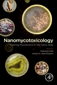 Nanomycotoxicology; Treating Mycotoxins in the Nano Way (Paperback) 9780128179987