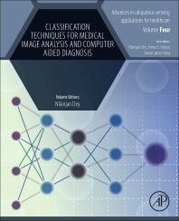 Classification Techniques for Medical Image Analysis and Computer Aided Diagnosis (Paperback) 9780128180044