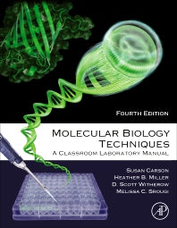 Molecular Biology Techniques; A Classroom Laboratory Manual (Paperback) 9780128180242