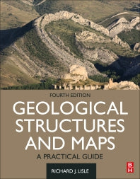 Geological Structures and Maps; A Practical Guide (Paperback) 9780128180259