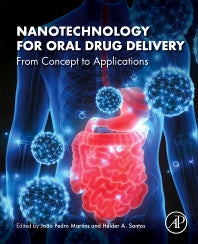 Nanotechnology for Oral Drug Delivery; From Concept to Applications (Paperback) 9780128180389