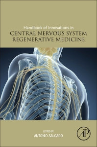 Handbook of Innovations in Central Nervous System Regenerative Medicine (Paperback) 9780128180846