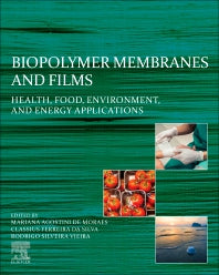 Biopolymer Membranes and Films; Health, Food, Environment, and Energy Applications (Paperback) 9780128181348