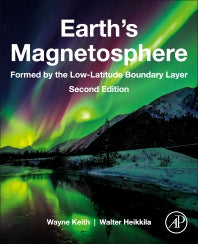 Earth's Magnetosphere; Formed by the Low-Latitude Boundary Layer (Paperback) 9780128181607