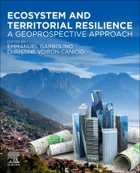 Ecosystem and Territorial Resilience; A Geoprospective Approach (Paperback) 9780128182154