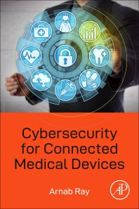 Cybersecurity for Connected Medical Devices (Paperback) 9780128182628