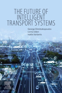 The Future of Intelligent Transport Systems (Paperback) 9780128182819