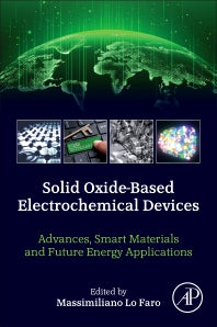 Solid Oxide-Based Electrochemical Devices; Advances, Smart Materials and Future Energy Applications (Paperback) 9780128182857