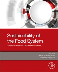 Sustainability of the Food System; Sovereignty, Waste, and Nutrients Bioavailability (Paperback) 9780128182932