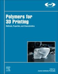Polymers for 3D Printing; Methods, Properties, and Characteristics (Hardback) 9780128183113