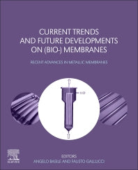 Current Trends and Future Developments on (Bio-) Membranes; Recent Advances in Metallic Membranes (Paperback) 9780128183328