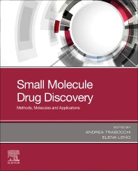 Small Molecule Drug Discovery; Methods, Molecules and Applications (Paperback) 9780128183496