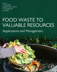 Food Waste to Valuable Resources; Applications and Management (Paperback) 9780128183533