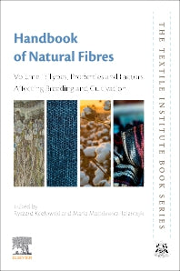 Handbook of Natural Fibres; Volume 1: Types, Properties and Factors Affecting Breeding and Cultivation (Paperback) 9780128183984