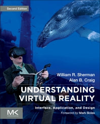 Understanding Virtual Reality; Interface, Application, and Design (Paperback) 9780128183991