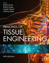 Principles of Tissue Engineering (Hardback) 9780128184226