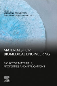 Materials for Biomedical Engineering: Bioactive Materials, Properties, and Applications (Paperback) 9780128184318