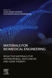 Materials for Biomedical Engineering: Bioactive Materials for Antimicrobial, Anticancer, and Gene Therapy (Paperback) 9780128184356