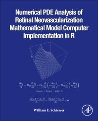 Numerical PDE Analysis of Retinal Neovascularization; Mathematical Model Computer Implementation in R (Paperback) 9780128184523