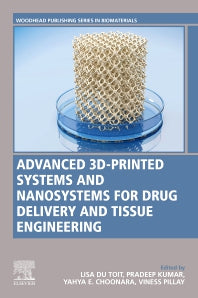 Advanced 3D-Printed Systems and Nanosystems for Drug Delivery and Tissue Engineering (Paperback) 9780128184714
