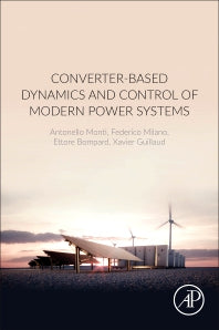 Converter-Based Dynamics and Control of Modern Power Systems (Paperback) 9780128184912