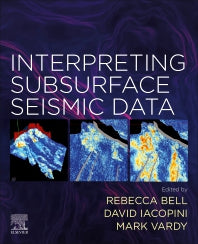 Interpreting Subsurface Seismic Data (Paperback) 9780128185629