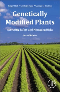 Genetically Modified Plants; Assessing Safety and Managing Risk (Hardback) 9780128185643