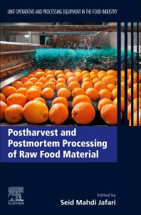 Postharvest and Postmortem Processing of Raw Food Materials; Unit Operations and Processing Equipment in the Food Industry (Paperback) 9780128185728