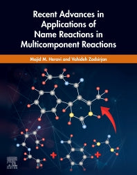 Recent Advances in Applications of Name Reactions in Multicomponent Reactions (Paperback) 9780128185841