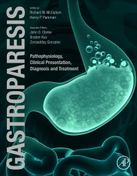 Gastroparesis; Pathophysiology, Clinical Presentation, Diagnosis and Treatment (Paperback) 9780128185865