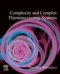 Complexity and Complex Thermo-Economic Systems (Paperback) 9780128185940