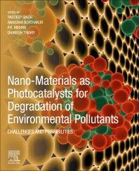 Nano-Materials as Photocatalysts for Degradation of Environmental Pollutants; Challenges and Possibilities (Paperback) 9780128185988