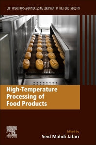 High-Temperature Processing of Food Products; Unit Operations and Processing Equipment in the Food Industry (Paperback) 9780128186183
