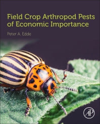 Field Crop Arthropod Pests of Economic Importance (Paperback) 9780128186213