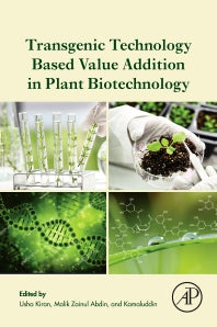 Transgenic Technology Based Value Addition in Plant Biotechnology (Paperback) 9780128186329