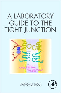 A Laboratory Guide to the Tight Junction (Paperback) 9780128186473