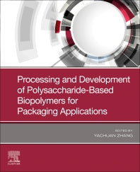 Processing and Development of Polysaccharide-Based Biopolymers for Packaging Applications (Paperback) 9780128187951