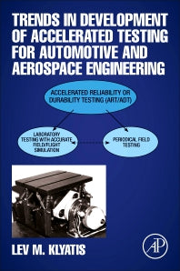 Trends in Development of Accelerated Testing for Automotive and Aerospace Engineering (Paperback) 9780128188415