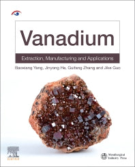 Vanadium; Extraction, Manufacturing and Applications (Paperback) 9780128188989