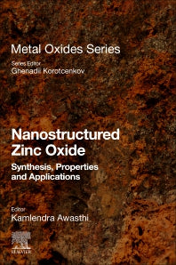 Nanostructured Zinc Oxide; Synthesis, Properties and Applications (Paperback / softback) 9780128189009