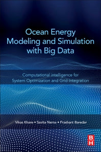 Ocean Energy Modeling and Simulation with Big Data; Computational Intelligence for System Optimization and Grid Integration (Paperback) 9780128189047